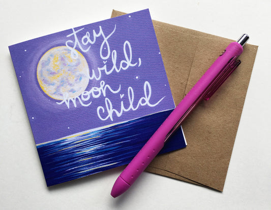 greeting card - stay wild, moon child